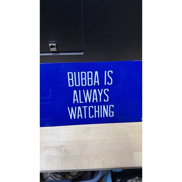 Bubba Is Always Watching Blue Metal Sign Wall Decor 14x8 - Picture 2 of 9